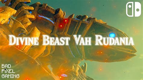 divine beast vah rudania walkthrough